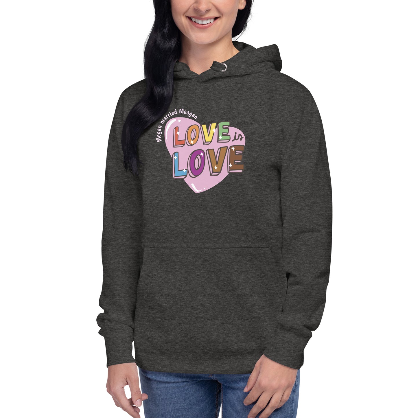 Love is Love Hoodie Megan married Meagan