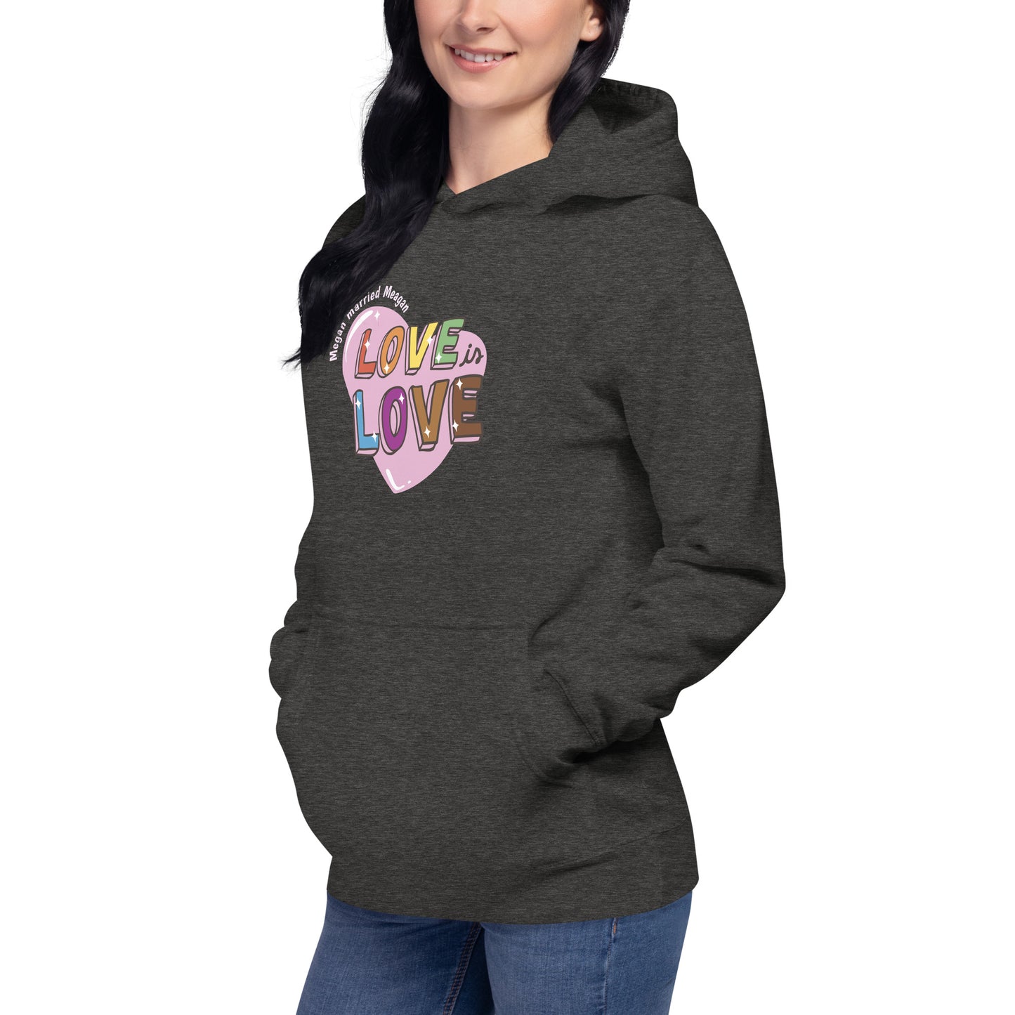 Love is Love Hoodie Megan married Meagan