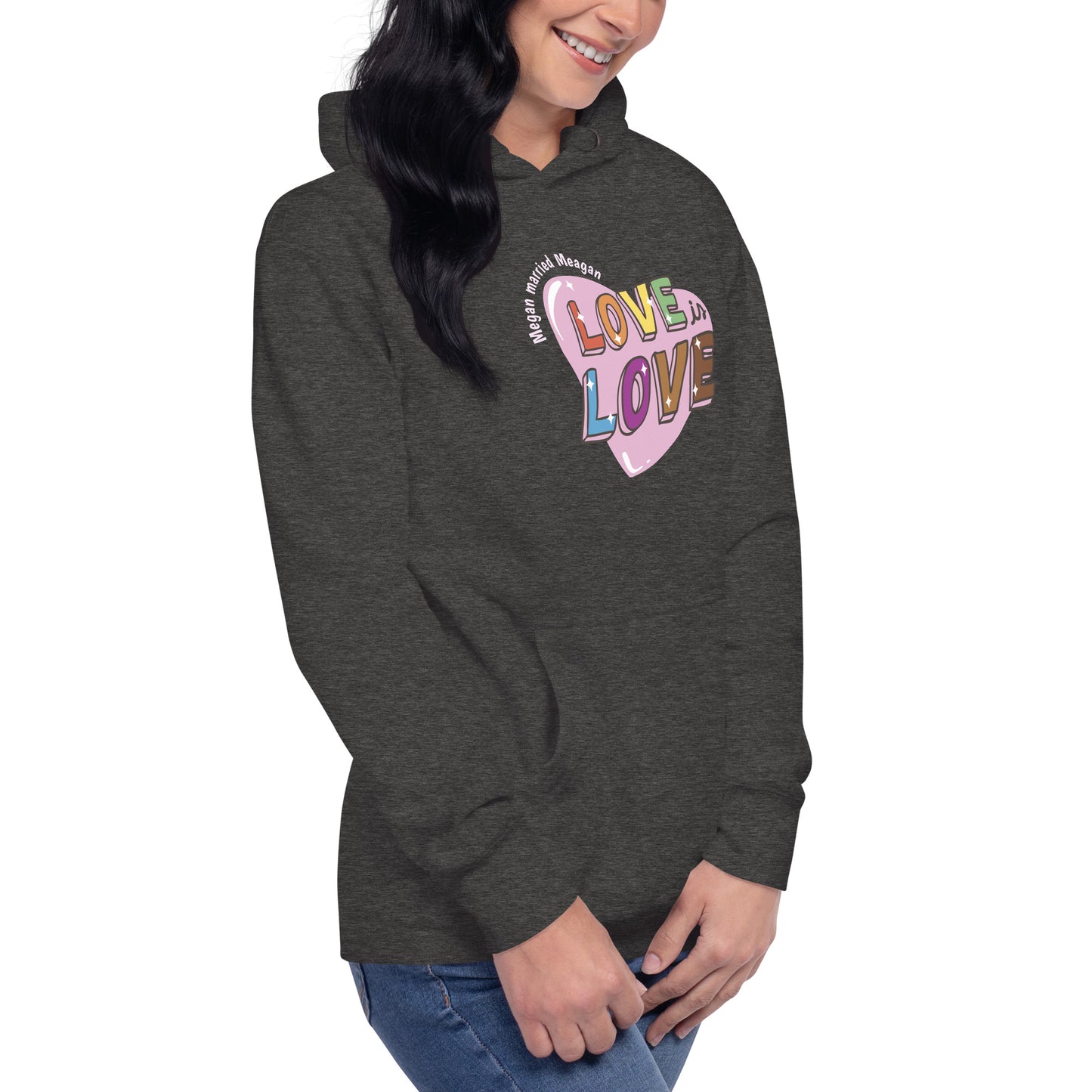 Love is Love Hoodie Megan married Meagan