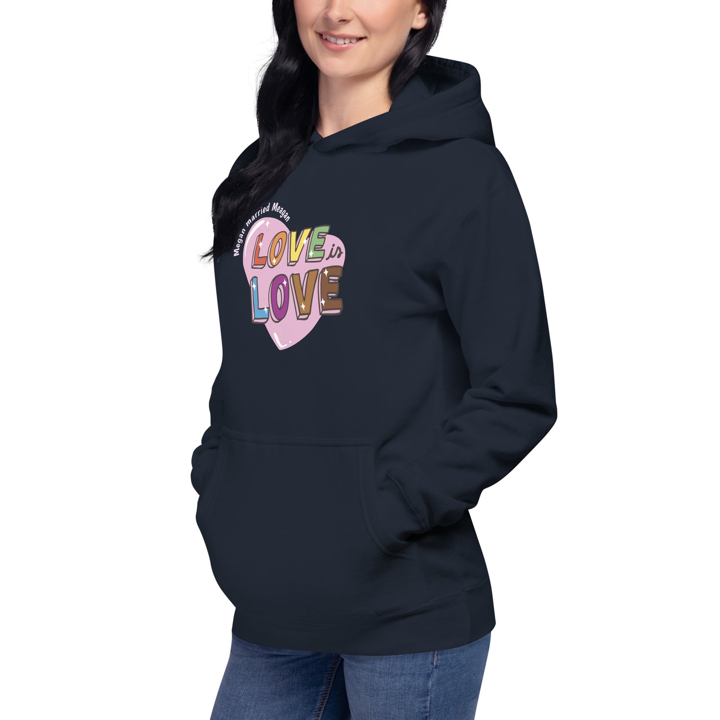 Love is Love Hoodie Megan married Meagan
